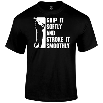 Grip It Softly T Shirt