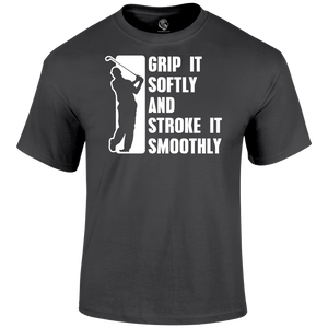 Grip It Softly T Shirt