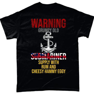 Royal Navy T Shirt Grumpy Old Submariner, Give Cheesy, Hammy, Eggy Unisex T Shirt
