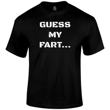 Guess My Fart T Shirt