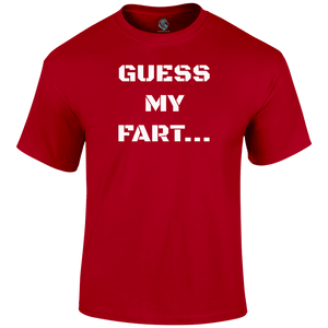 Guess My Fart T Shirt