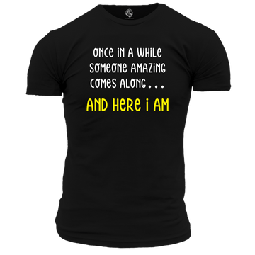 Here I Am Unisex T Shirt