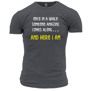 Here I Am Unisex T Shirt