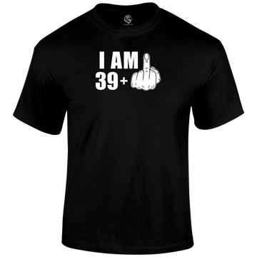 I Am 39+ T Shirt