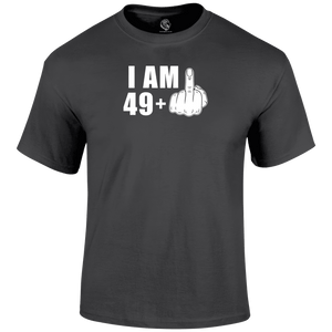 50th birthday t shirt I Am 49+