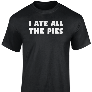 I Ate All The Pies T Shirt