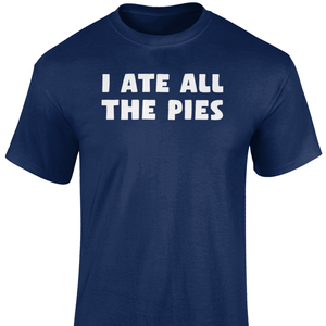 I Ate All The Pies T Shirt