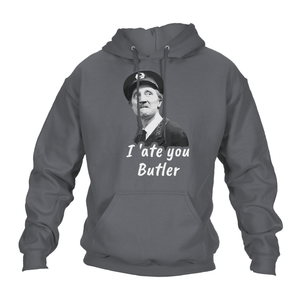 Funny Hoodie I Ate You Butler
