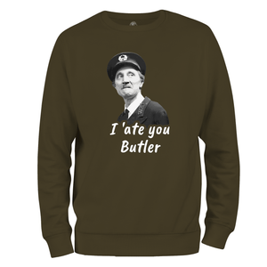I Ate You Butler Sweatshirt