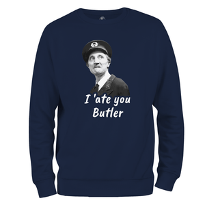 I Ate You Butler Sweatshirt