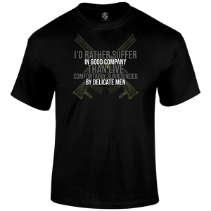 I'd Rather Suffer In Good Company T-Shirt