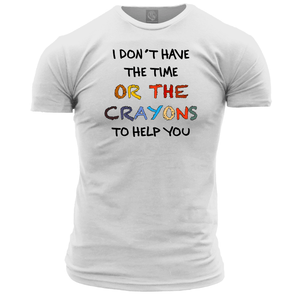 I Don't Have The Time T Shirt - SALE