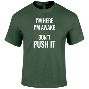 I'm Here T Shirt