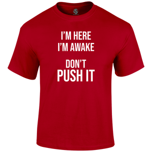 I'm Here T Shirt