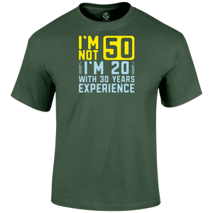 I m Not 50 T Shirt