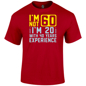 I m Not 60 T Shirt