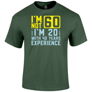 I m Not 60 T Shirt