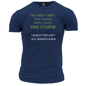 I'm Sorry I Hurt Your Feelings Unisex T Shirt