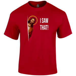 I Saw That T Shirt