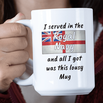 I Served In The RN Lousy Jumbo Mug