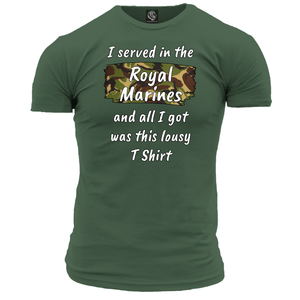 I Served In The Royal Marines Lousy T Shirt