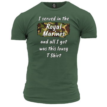I Served In The Royal Marines Lousy T Shirt