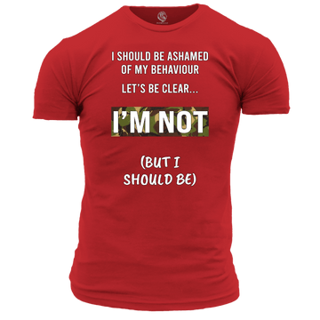 I Should Be Ashamed T Shirt