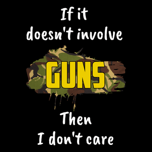 If It Doesn't Involve Guns T Shirt