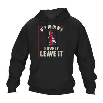 Patriotic Hoodie If You Don’t Love It, leave it