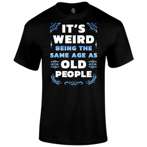 Its Weird T Shirt