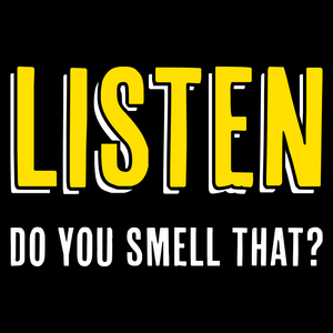 Listen And Smell T Shirt
