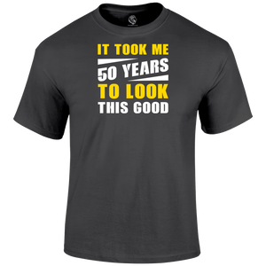 Looking Good 50 T Shirt