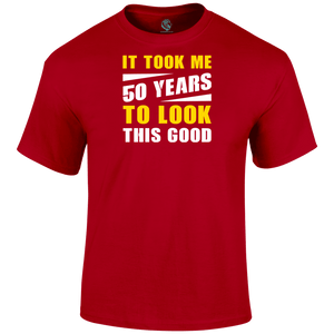 Looking Good 50 T Shirt