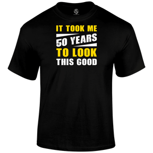 Looking Good 50 T Shirt