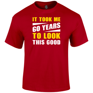 60th birthday t shirt Looking Good 60