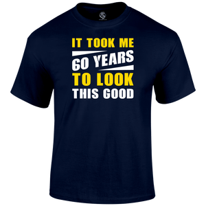 60th birthday t shirt Looking Good 60