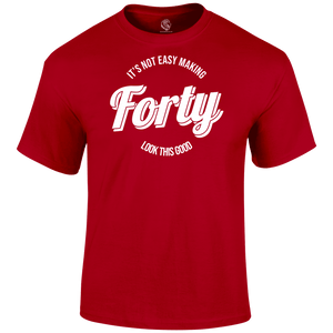 Looking Good At 40 T Shirt