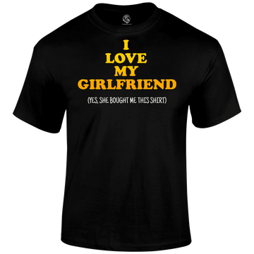 Love My Girlfriend T Shirt