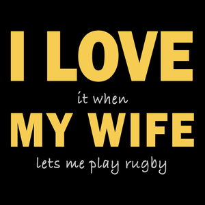 Funny Rugby T Shirt I Love My Wife