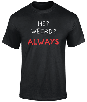 Me Weird T Shirt