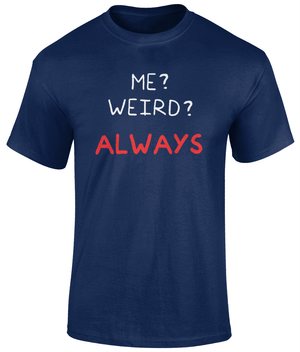 Me Weird T Shirt
