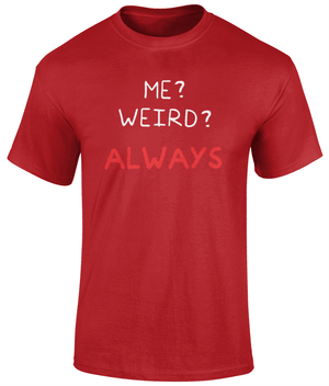 Me Weird T Shirt