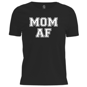 MOM AF T Shirt
