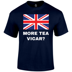 More Tea Vicar T Shirt