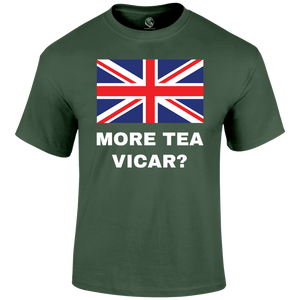 More Tea Vicar T Shirt