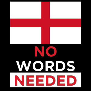 No Words Needed (England) Unisex T Shirt