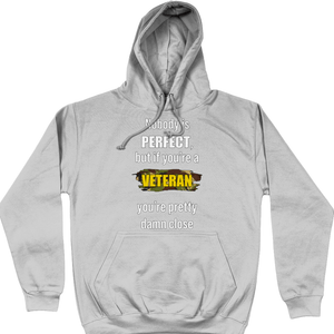 Veteran Hoodie Nobody Is Perfect