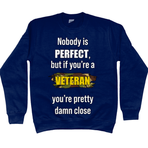 Veteran Sweatshirt Nobody Is Perfect
