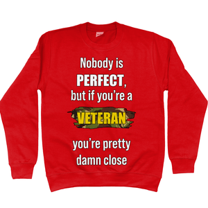 Veteran Sweatshirt Nobody Is Perfect