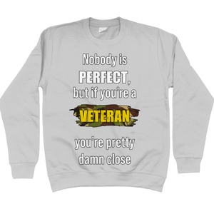 Veteran Sweatshirt Nobody Is Perfect